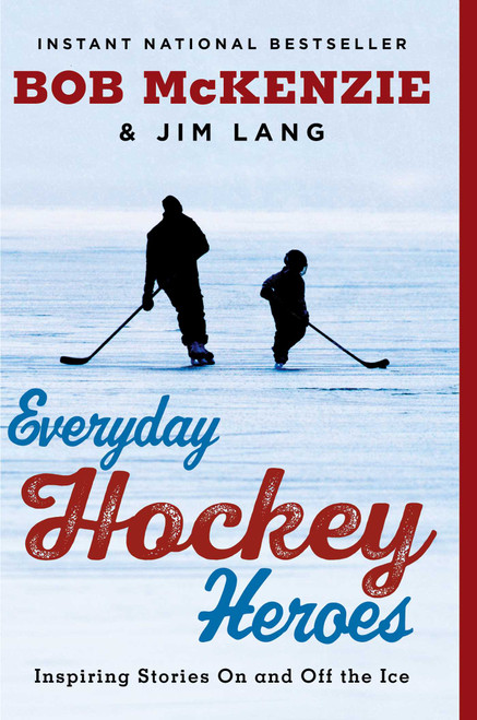 Everyday Hockey Heroes (Inspiring Stories On and Off the Ice) - 9781982104856 by Bob McKenzie, Jim Lang, 9781982104856