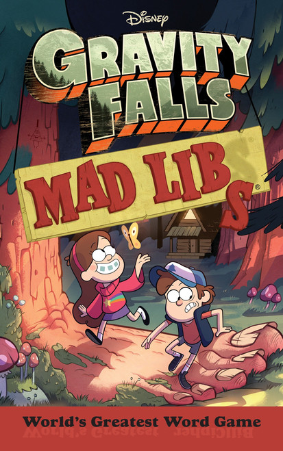 Gravity Falls Mad Libs (World's Greatest Word Game) by Laura Macchiarola, Mad Libs, 9781524787134
