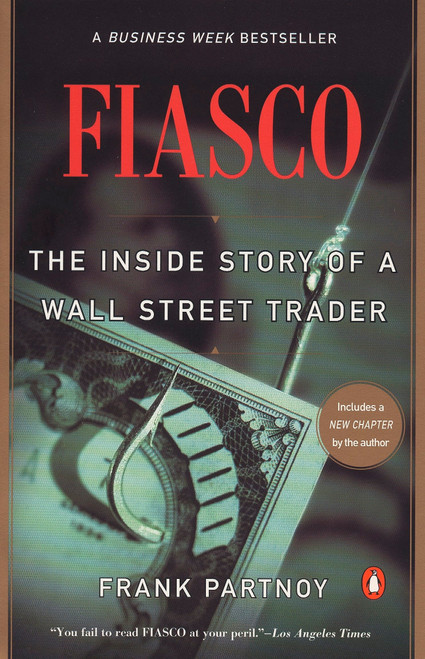 Fiasco (The Inside Story of a Wall Street Trader) by Frank Partnoy, 9780140278798