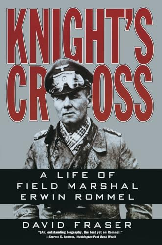 Knight's Cross (Life of Field Marshal Erwin Rommel, A) by David Fraser, 9780060925970