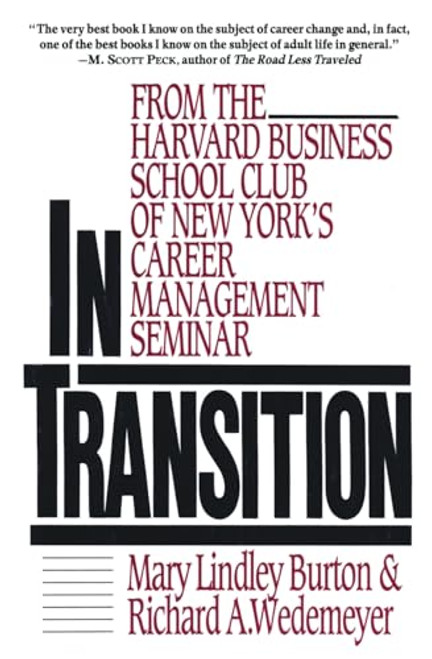 In Transition (From the Harvard Business School Club of New York's Career Management Seminar) by Mary Lindley Burton, Richard A. Wedemeyer, 9780887305719