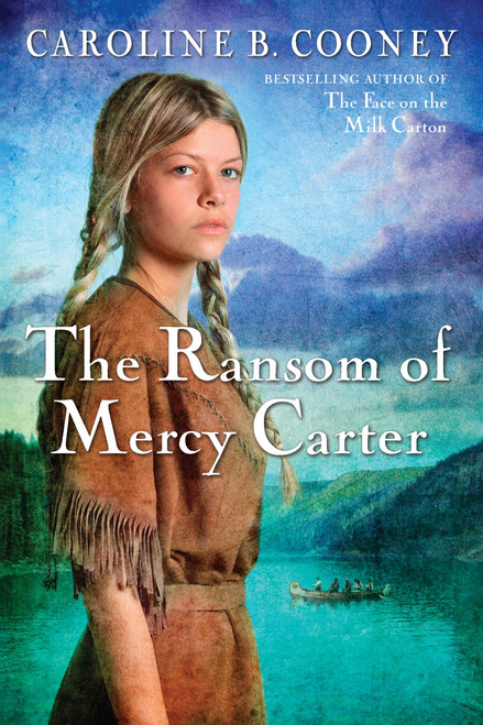 The Ransom of Mercy Carter by Caroline B. Cooney, 9780385740463