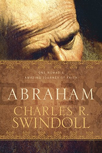 Abraham (One Nomad's Amazing Journey of Faith) - 9781414380643 by Charles R. Swindoll, 9781414380643