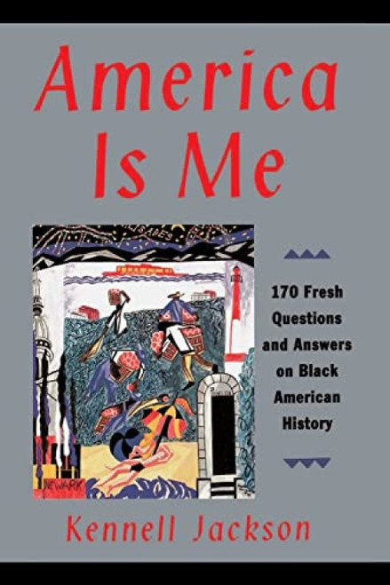 America Is Me (Most Asked and Least Understood Questions about Black American History, The) by Kennell Jackson, 9780060927851