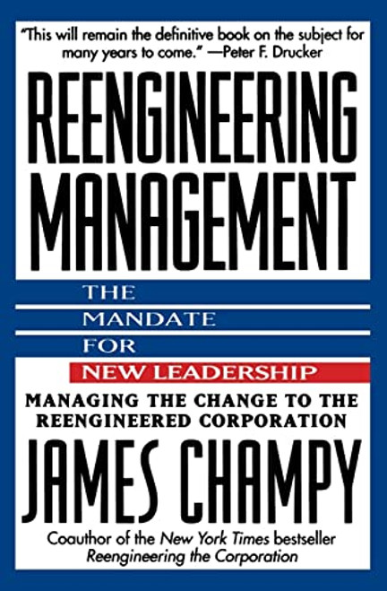 Reengineering Management (Mandate for New Leadership, The) by James Champy, 9780887307966