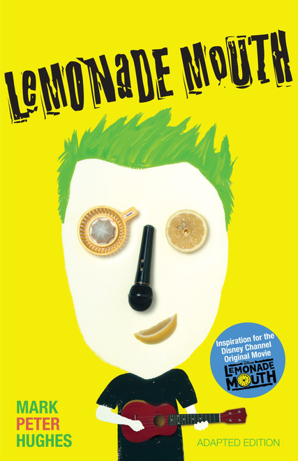 Lemonade Mouth (Adapted Movie Tie-In Edition) by Mark Peter Hughes, 9780385742085
