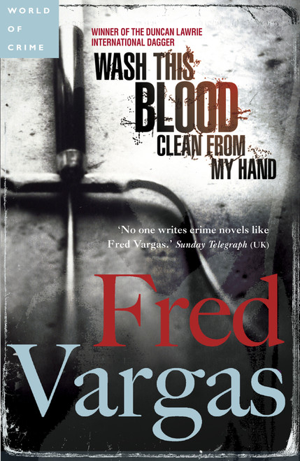 Wash This Blood Clean from My Hand by Fred Vargas, Sian Reynolds, 9780143112167