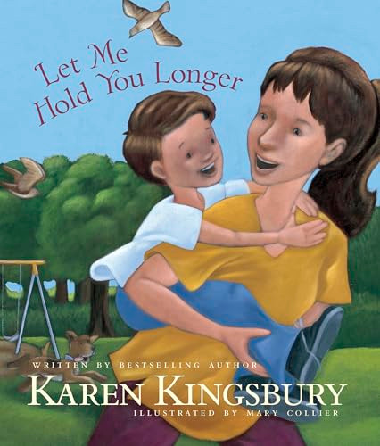 Let Me Hold You Longer by Karen Kingsbury, Mary Collier, 9781414389875