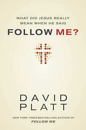 What Did Jesus Really Mean When He Said Follow Me? (Miniature Edition) by David Platt, 9781414391373