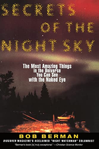Secrets of the Night Sky (Most Amazing Things in the Universe You Can See with the Naked Eye, The) by Bob Berman, 9780060976873