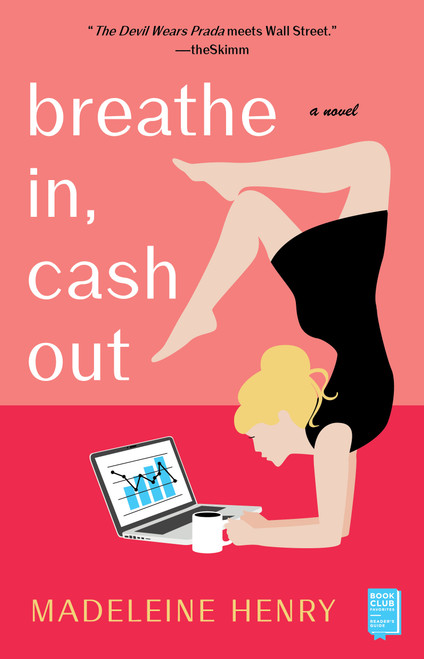 Breathe In, Cash Out (A Novel) - 9781982114541 by Madeleine Henry