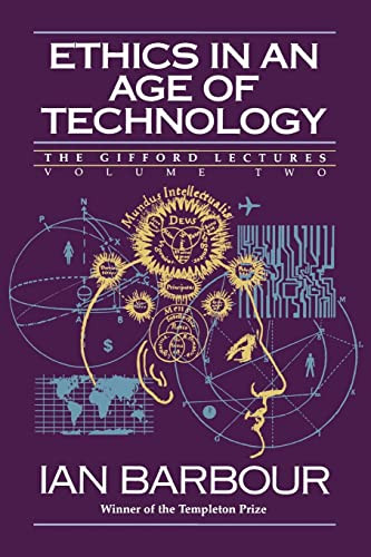 Ethics in an Age of Technology (Gifford Lectures, Volume Two) by Ian G. Barbour, 9780060609351