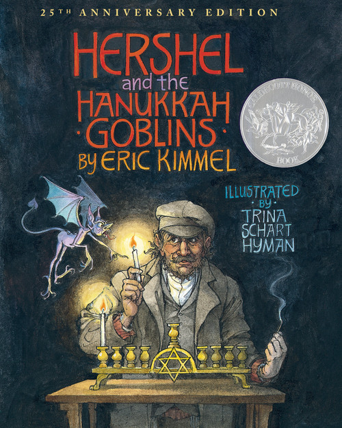 Hershel and the Hanukkah Goblins (25th Anniversary Edition) by Eric A. Kimmel, Trina Schart Hyman, 9780823431946