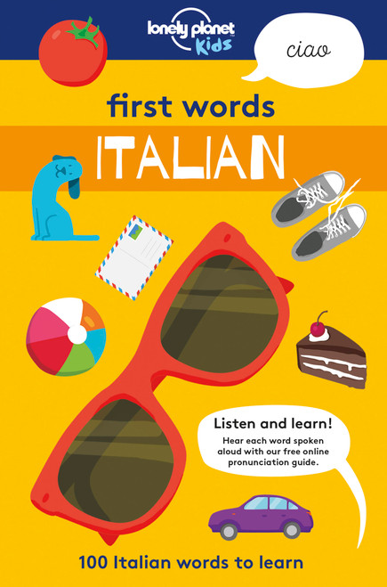 Lonely Planet Kids First Words - Italian (100 Italian words to learn) by Lonely Planet Kids, Sebastien Iwohn, Andy Mansfield, 9781787012684