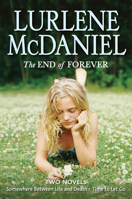 The End of Forever by Lurlene McDaniel, 9780385743808