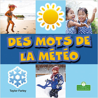 Des mots de la météo (Weather Words) by Taylor Farley, Claire Savard, 9781427136954