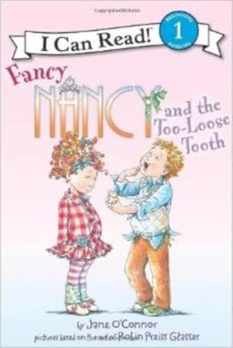 Fancy Nancy and the Too-Loose Tooth by Jane O'Connor, Robin Preiss Glasser, 9780062083012