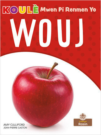 Wouj (Red) by Amy Culliford, Jean-Pierre Gaston, Jean-Pierre Gaston, 9781427137937