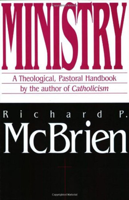 Ministry (A Theological, Pastoral Handbook) by Richard P. McBrien, 9780060653248