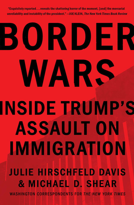Border Wars (Inside Trump's Assault on Immigration) - 9781982117405 by Julie Hirschfeld Davis, Michael D. Shear, 9781982117405