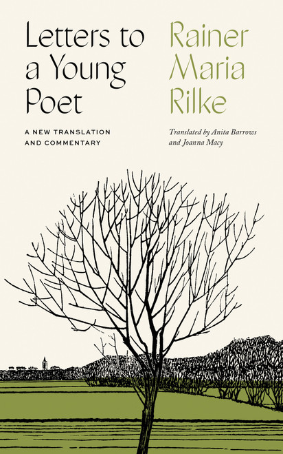 Letters to a Young Poet (A New Translation and Commentary) by Rainer Maria Rilke, Anita Barrows, Joanna Macy, 9781611806861