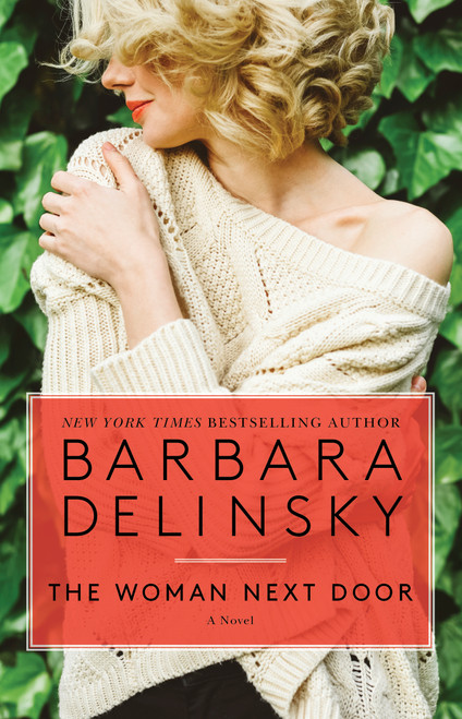 The Woman Next Door by Barbara Delinsky, 9781982120764