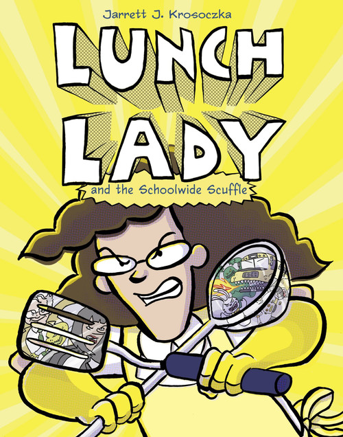 Lunch Lady and the Schoolwide Scuffle (Lunch Lady and the Schoolwide Scuffle) by Jarrett J. Krosoczka, 9780385752794