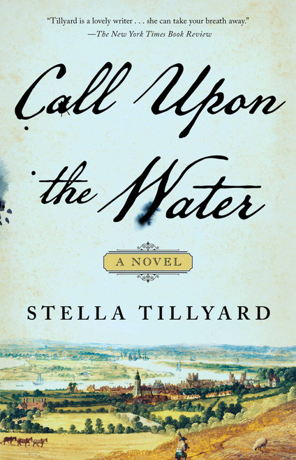Call Upon the Water (A Novel) - 9781982120979 by Stella Tillyard, 9781982120979