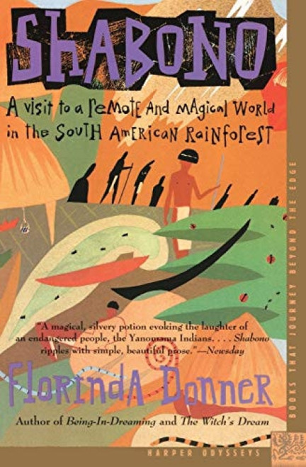 Shabono (A Visit to a Remote and Magical World in the South American Rain Forest) by Florinda Donner, 9780062502421