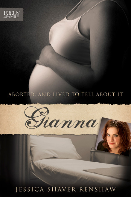 Gianna (Aborted, and Lived to Tell about It) by Jessica Shaver Renshaw, 9781589976399