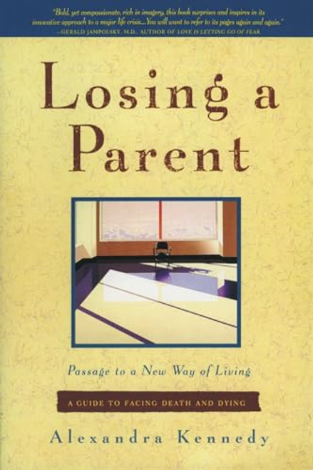 Losing a Parent (Passage to a New Way of Living) by Alexandra Kennedy, 9780062504982