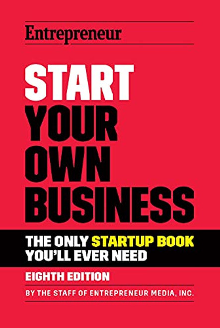 Start Your Own Business (The Only Startup Book You'll Ever Need) - 9781642011357 by The Staff of Entrepreneur Media, 9781642011357