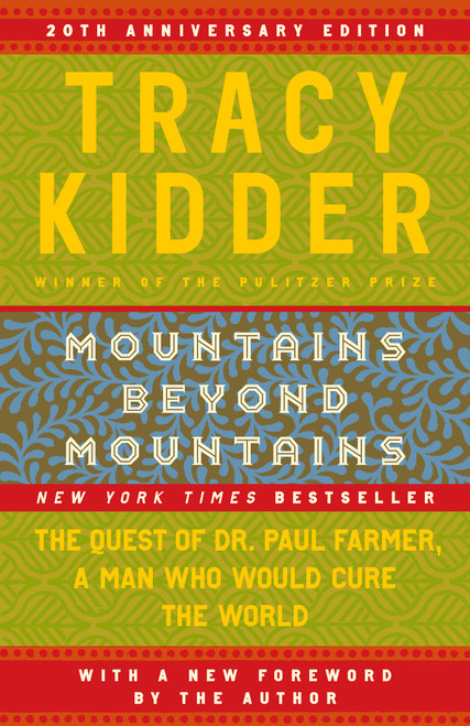 Mountains Beyond Mountains (The Quest of Dr. Paul Farmer, a Man Who Would Cure the World) by Tracy Kidder, 9780812973013