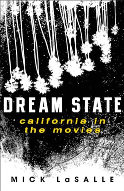 Dream State (California in the Movies) by Mick LaSalle, 9781597145312