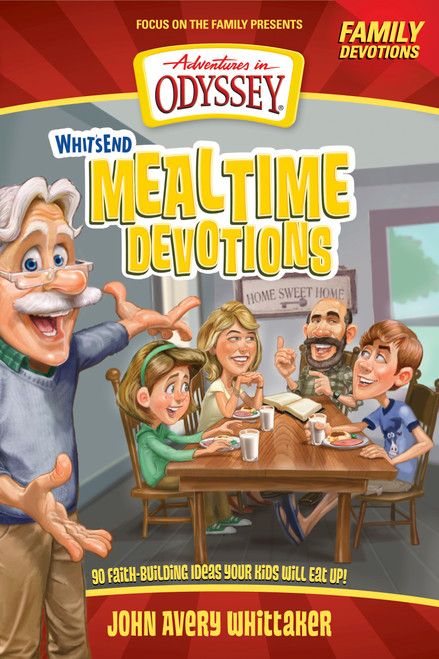 Whit's End Mealtime Devotions (90 Faith-Building Ideas Your Kids Will Eat Up!) by Crystal Bowman, Tricia Goyer, 9781589976764