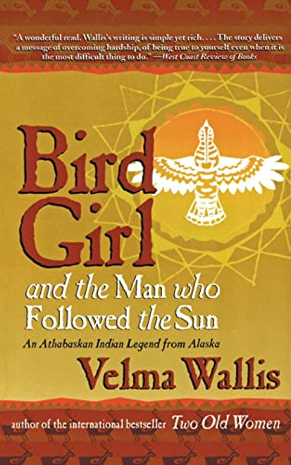 Bird Girl and the Man Who Followed the Sun by Velma Wallis, 9780060977283