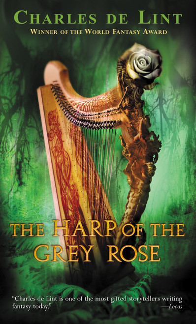 The Harp of the Grey Rose by Charles de Lint, 9780142400609