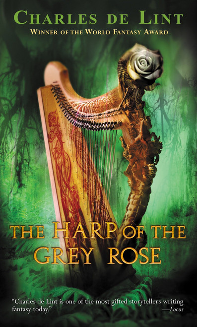 The Harp of the Grey Rose by Charles de Lint, 9780142400609