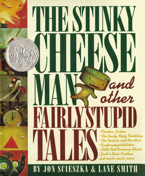The Stinky Cheese Man and Other Fairly Stupid Tales (A Caldecott Honor Book) by Jon Scieszka, Lane Smith, 9780670844876