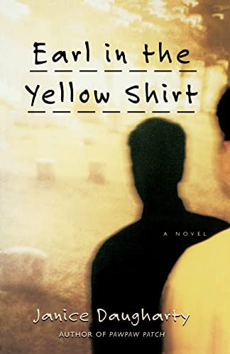 Earl in the Yellow Shirt (Novel, A) by Janice Daugharty, 9780060928988