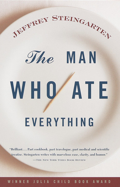 The Man Who Ate Everything by Jeffrey Steingarten, 9780375702020