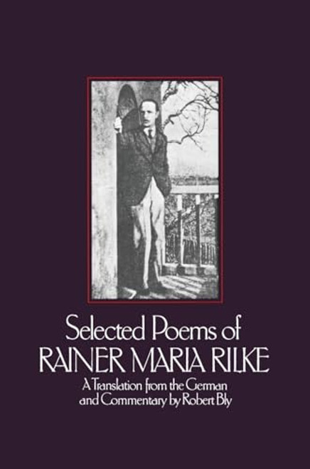 Selected Poems of Rainer Maria Rilke by Rainer Maria Rilke, Robert Bly, 9780060907273