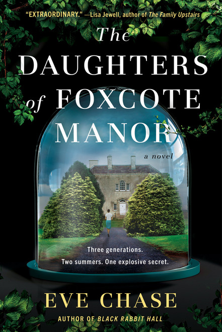 The Daughters of Foxcote Manor - 9780525542391 by Eve Chase, 9780525542391