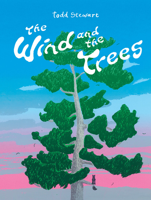 The Wind and the Trees by Todd Stewart, 9781771474337