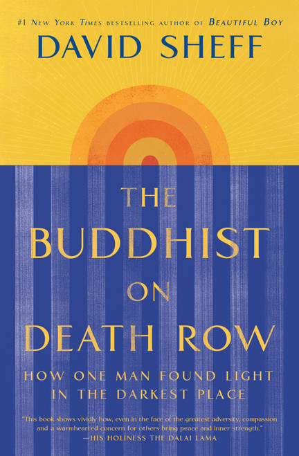 The Buddhist on Death Row (How One Man Found Light in the Darkest Place) - 9781982128487 by David Sheff