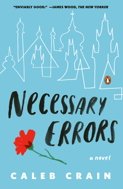 Necessary Errors (A Novel) by Caleb Crain, 9780143122418