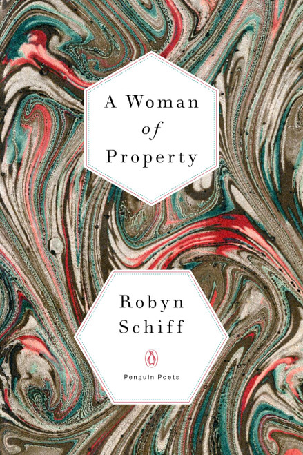 A Woman of Property by Robyn Schiff, 9780143128274