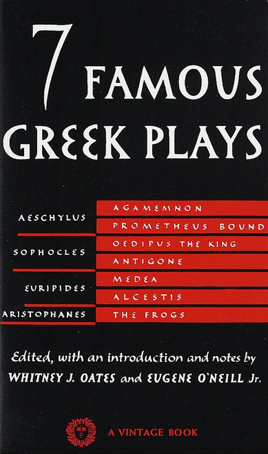 Seven Famous Greek Plays by Whitney J. Oates, 9780394701257