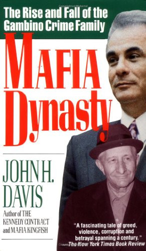 Mafia Dynasty (The Rise and Fall of the Gambino Crime Family) by John H. Davis, 9780061091841