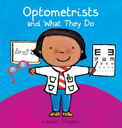 Optometrists and What They Do by Liesbet Slegers, Liesbet Slegers, 9781605376288